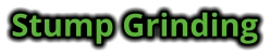 Stump Grinding