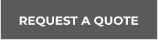 REQUEST A QUOTE