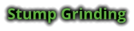 Stump Grinding