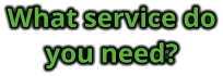 What service do you need?