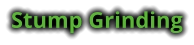 Stump Grinding
