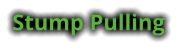 Stump Pulling